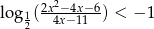  2x2−4x−6- lo g12( 4x−11 ) < − 1 