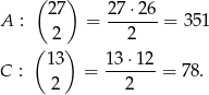  ( ) A : 27 = 27-⋅26-= 3 51 2 2 ( ) C : 13 = 13⋅1-2-= 78. 2 2 