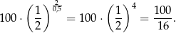  ( ) -2 ( ) 1- 0,5 1- 4 100- 100 ⋅ 2 = 1 00⋅ 2 = 1 6 . 
