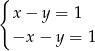 { x− y = 1 −x − y = 1 