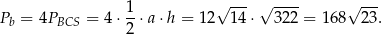  1 √ --- √ ---- √ --- Pb = 4PBCS = 4 ⋅--⋅a ⋅h = 12 1 4⋅ 32 2 = 168 2 3. 2 