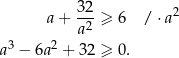  a + 32-≥ 6 / ⋅a2 a2 a3 − 6a 2 + 3 2 ≥ 0. 