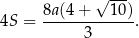  √ --- 8a-(4-+---1-0) 4S = 3 . 