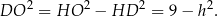 DO 2 = HO 2 − HD 2 = 9 − h2. 