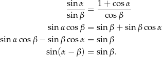  sinα- = 1-+-co-sα sinβ co sβ sinα cos β = sin β+ sin β cosα sin αco sβ − sinβ cos α = sin β sin (α− β) = sin β. 
