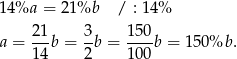 14%a = 21 %b / : 14% 21- 3- 150- a = 14 b = 2 b = 100 b = 150 %b . 