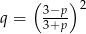  ( 3−p) 2 q = 3+p 