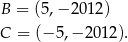 B = (5,− 2012) C = (− 5,− 2012). 