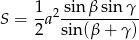 S = 1a 2 sinβ-sin-γ 2 sin (β + γ) 
