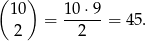(1 0) 10 ⋅9 = ------= 45 . 2 2 