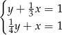 { y + 1x = 1 1 3 4y+ x = 1 
