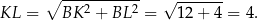  ∘ ---2-----2- √ ------- KL = BK + BL = 12+ 4 = 4. 