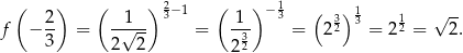  ( ) ( ) 2− 1 ( ) − 1 ( )1 f − 2- = -1√--- 3 = 1-- 3 = 2 32 3 = 212 = √ 2. 3 2 2 232 