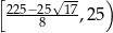[ √-- ) 225−25-17,25 8 