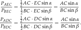 PAEC 12AC ⋅EC sin α AC sin α ------= 1--------------= --------- PBEC 2BC ⋅EC sin β BC sin β P 1AC ⋅DC sinα AC sinα -ADC--= 21--------------= ---------. PBDC 2BC ⋅DC sin β BC sin β 