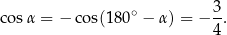 co sα = − cos(180∘ − α) = − 3. 4 