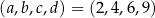 (a,b,c,d) = (2,4,6,9) 