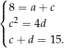 ( |{ 8 = a+ c c2 = 4d |( c + d = 1 5. 