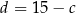 d = 1 5− c 