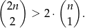 ( ) ( ) 2n > 2 ⋅ n . 2 1 