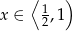  ⟨ ) x ∈ 1,1 2 