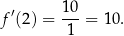 f ′(2 ) = 10-= 10. 1 