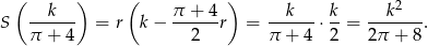  ( ) ( ) 2 --k--- π-+-4- --k--- k- ---k--- S π + 4 = r k− 2 r = π + 4 ⋅2 = 2π + 8. 