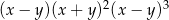  2 3 (x− y)(x + y) (x − y) 
