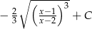  ∘ (----)3- − 2 x−-1 + C 3 x− 2 