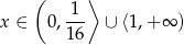  ( ⟩ x ∈ 0 , 1- ∪ ⟨1 ,+∞ ) 16 
