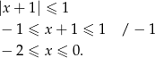 |x+ 1| ≤ 1 − 1 ≤ x + 1 ≤ 1 / − 1 − 2 ≤ x ≤ 0. 