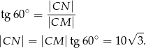 tg60 ∘ = |CN--| |CM | ∘ √ -- |CN | = |CM |tg 60 = 1 0 3. 