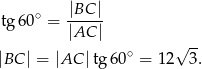  ∘ |BC--| tg 60 = |AC | √ -- |BC | = |AC |tg6 0∘ = 12 3. 