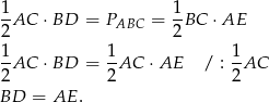 1-AC ⋅BD = PABC = 1BC ⋅AE 2 2 1- 1- 1- 2 AC ⋅BD = 2AC ⋅AE / :2AC BD = AE . 