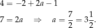 4 = − 2+ 2a− 1 7- 1- 7 = 2a ⇒ a = 2 = 3 2. 