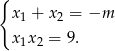 { x + x = −m 1 2 x1x2 = 9. 