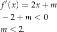 f ′(x) = 2x+ m − 2 + m < 0 m < 2. 
