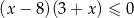 (x − 8)(3 + x) ≤ 0 