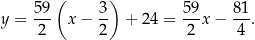  ( ) y = 59- x− 3- + 24 = 59x − 8-1. 2 2 2 4 