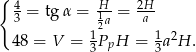 { 4 H 2H 3 = tg α = 1a = -a- 12 1 2 48 = V = 3PpH = 3a H . 
