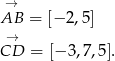 → AB = [− 2,5] → CD = [− 3,7 ,5 ]. 