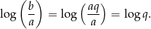  ( ) b- (aq-) log a = log a = log q. 