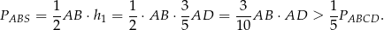 P = 1-AB ⋅ h = 1-⋅AB ⋅ 3-AD = 3-AB ⋅AD > 1-P . ABS 2 1 2 5 10 5 ABCD 
