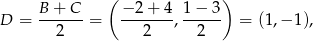  ( ) B-+-C- −-2-+-4 1-−-3- D = 2 = 2 , 2 = (1,− 1), 