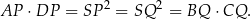 AP ⋅ DP = SP 2 = SQ 2 = BQ ⋅CQ . 