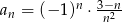  n 3−n-- an = (− 1) ⋅ n2 