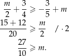  m 3 3 -- + --≥ − --+ m 2 4 5 15-+-1-2 ≥ m- / ⋅2 20 2 2 7 1-0 ≥ m . 