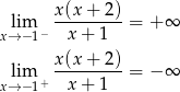  x(x + 2) lim ---------= +∞ x→ −1− x + 1 x(x + 2) lim + -x-+-1---= −∞ x→ −1 