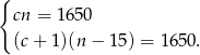 { cn = 1650 (c+ 1)(n − 15) = 1 650. 