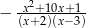 − -x2+10x+1- (x+2)(x−3) 